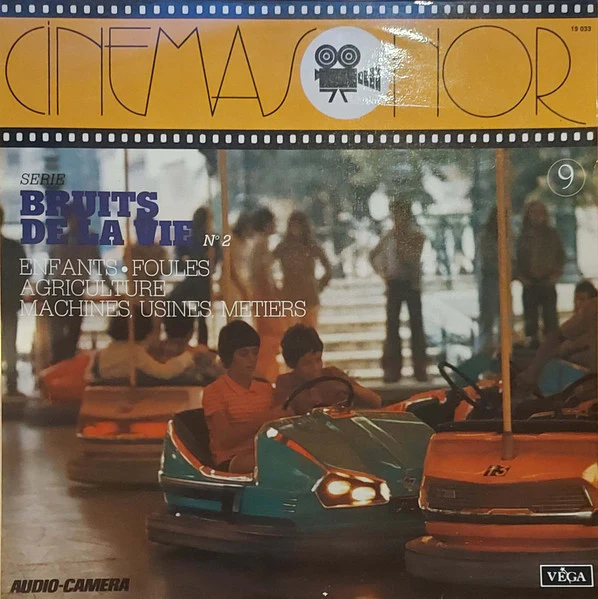 Audio-Camera / Bruits De La Vie N° 2 : Enfants, Foules, Agriculture, Machines, Usines, Métiers - LP USED