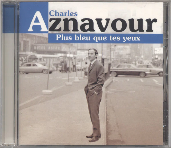 Charles Aznavour / Plus Bleu Que Tes Yeux - CD, Comp (VG+/VG+)