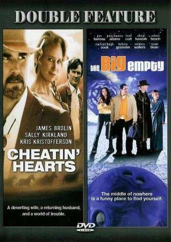 Cheatin' Hearts/The Big Empty Double Feature