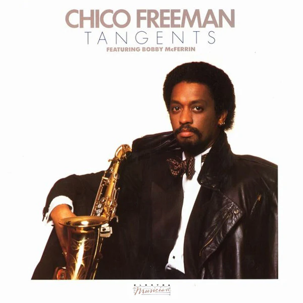 Chico Freeman Featuring Bobby McFerrin / Tangents - LP USED