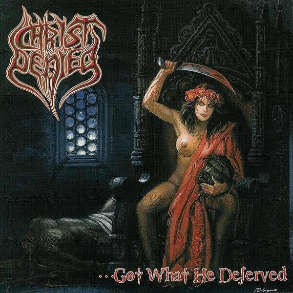 Christ Denied / ...Got What He Deserved - CD (Used)