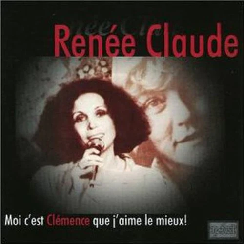 CLAUDE;RENEE - MOI C EST CLEMENCE QUE J AIME