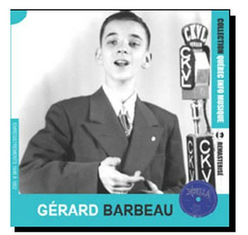 Gerard Barbeau / Collection Quebec Info Musique - CD