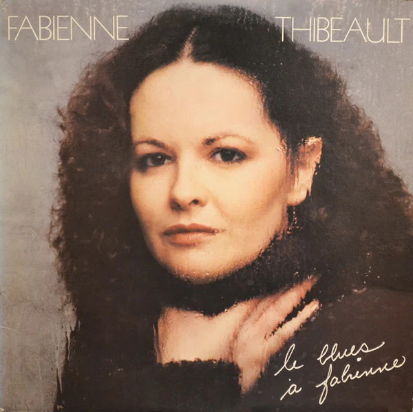 Fabienne Thibeault / Le Blues À Fabienne - LP, Album (VG+/VG+)