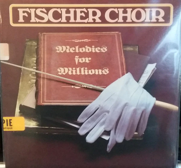 Fischer Chöre / Melodies For Millions - LP (VG+/VG+)