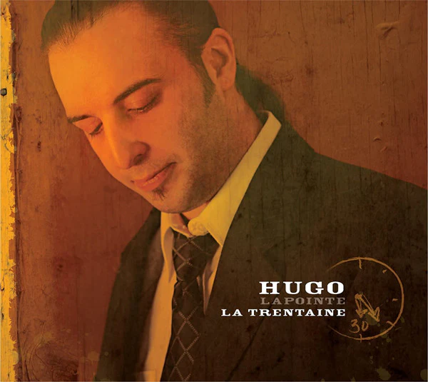 Hugo Lapointe / La Trentaine - CD, Album (M/M)