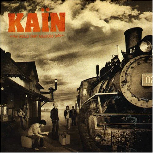 Kaïn / Nulle Part Ailleurs - CD