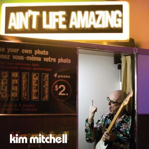 KIM MITCHELL - AINT LIFE AMAZING