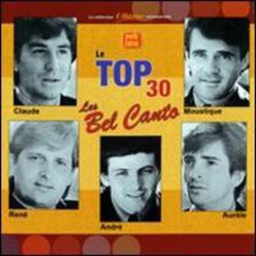 Les Bel Canto / Le Top 30 - CD