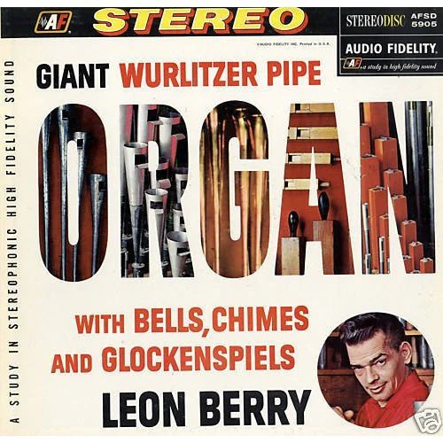 Leon Berry / Giant Wurlitzer Pipe Organ With Bells, Chimes And Glockenspiels - LP, Album (G+/G) - Image 2