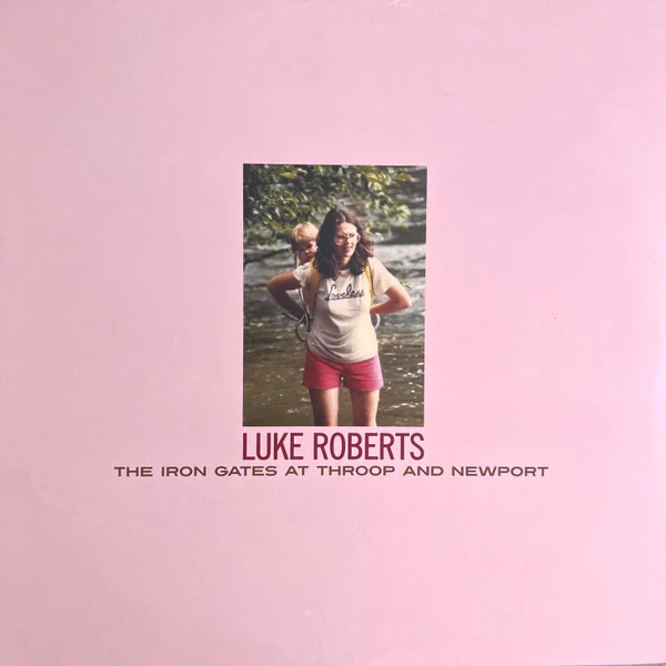 Luke Roberts / The Iron Gates At Throop And Newport - LP, Album (M/M)