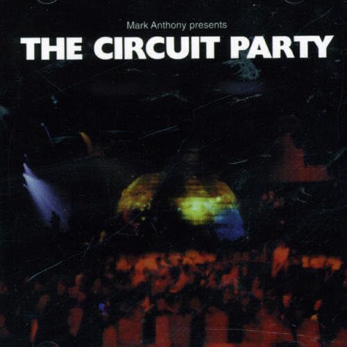 Mark Anthony Presents The Circuit Party