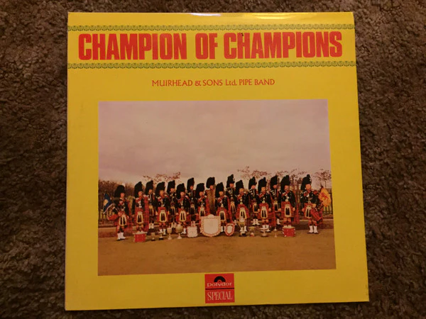 Muirhead & Sons Ltd. Pipe Band / Champion Of Champions - LP (VG/VG)