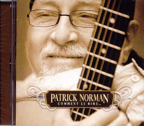 Patrick Norman / Comment Le Dire... - CD