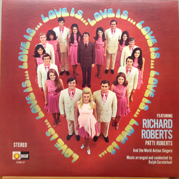 Richard Roberts , Patti Roberts, The World Action Singers With The Ralph Carmichael Orchestra / Love Is... - LP, Album (VG+/VG+)