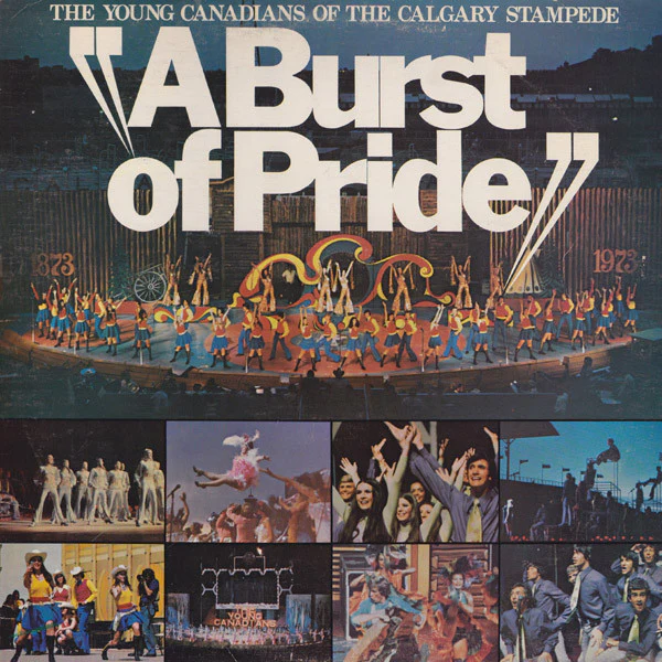 The Young Canadians Of The Calgary Stampede / A Burst Of Pride - LP, Album (VG+/VG+)
