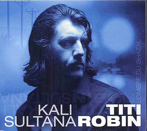 Thierry Robin / Kali Sultana (L'Ombre Du Ghazal) - 2xCD, Album (M/M)