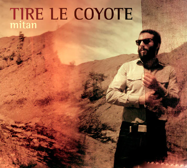 Tire Le Coyote / Mitan - CD, Album (M/M)