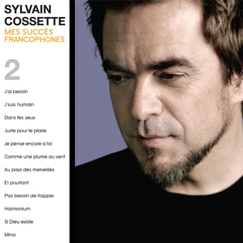 Sylvain Cossette / V2 Mes Succes Francophones - CD