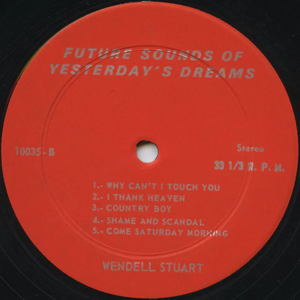 Wendell Stuart / The Future Sounds Of Yesterdays Dreams - LP (VG+/VG+) - Image 4